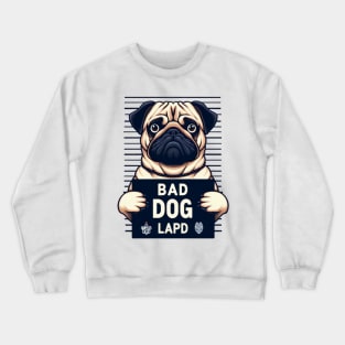 Bad Dog Pug Los Angeles Polic Department Mugshot Crewneck Sweatshirt